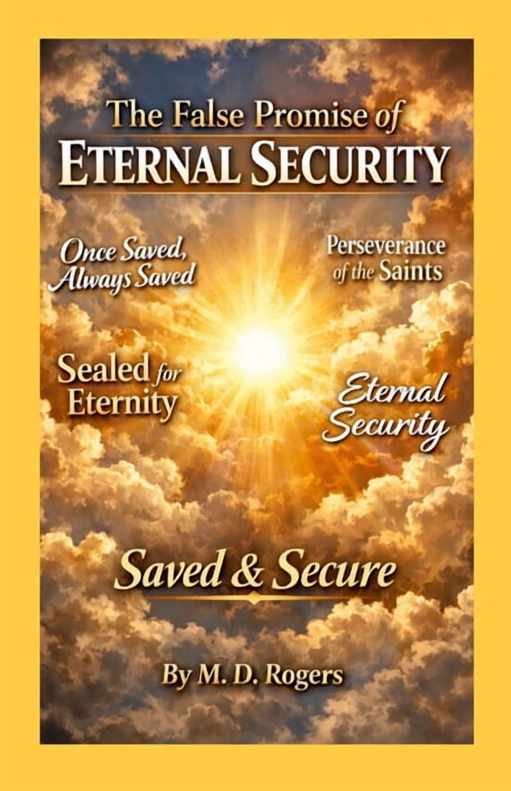 The False Promise of Eternal Security, (Paperback)