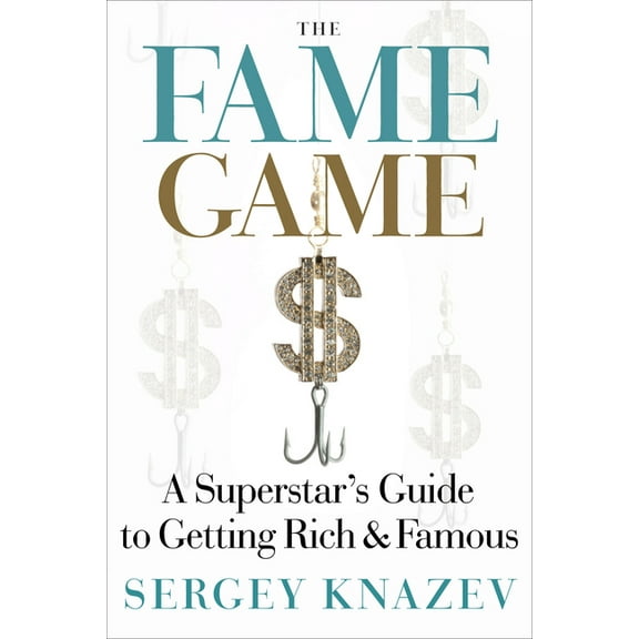 The Fame Game : A Superstar's Guide to Getting Rich and Famous (Edition 1) (Hardcover)