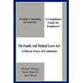 thumbnail image 1 of The Family And Medical Leave Act: A Dozen Years of Confusion: A Compliance Guide for Employers, 1 of 1