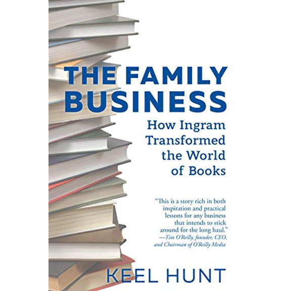 Pre-Owned The Family Business: How Ingram Transformed the World of Books (Hardcover) 1513267213 9781513267210