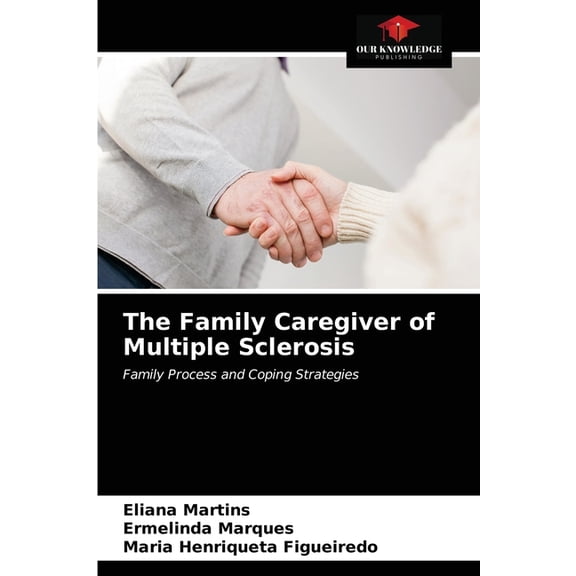 The Family Caregiver of Multiple Sclerosis (Paperback)