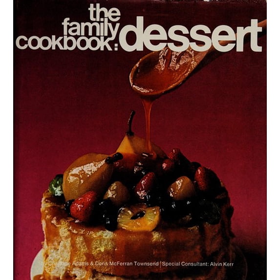 Pre-Owned The family cookbook: dessert, (Hardcover) 0030913829 9780030913822