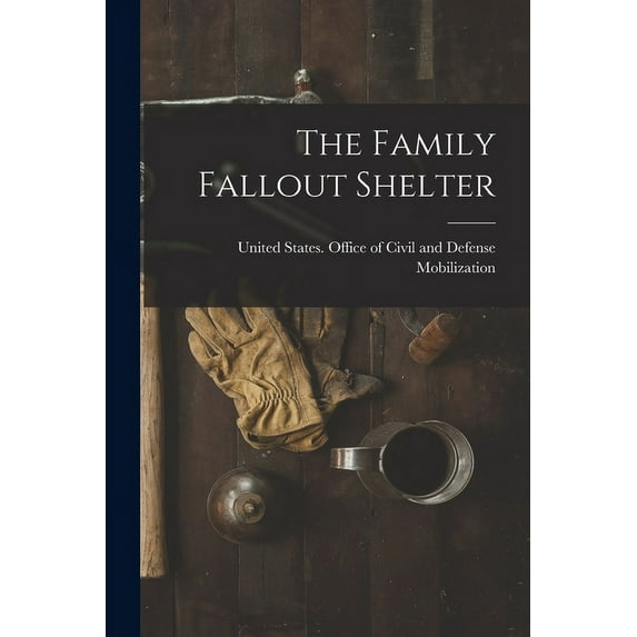 The Family Fallout Shelter (Paperback)