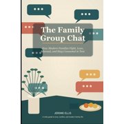 The Family Group Chat How Modern Families Fight, Love, Misread, and Stay Connected in Text, Paperback