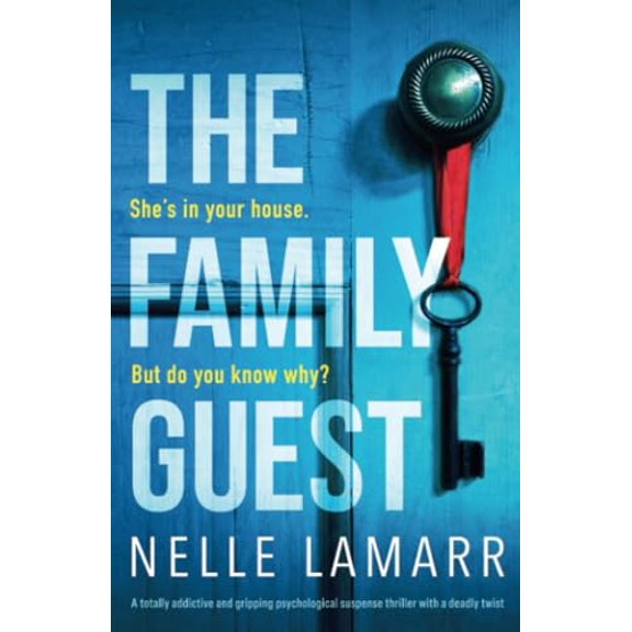 Pre-Owned The Family Guest: A totally addictive and gripping psychological suspense thriller with a deadly twist, (Paperback)
