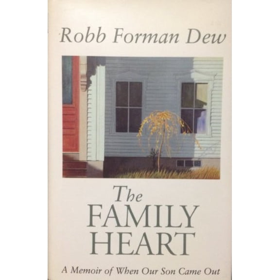 Pre-Owned The Family Heart: A Memoir Of When Our Son Came Out (Hardcover) 0201624508 9780201624502