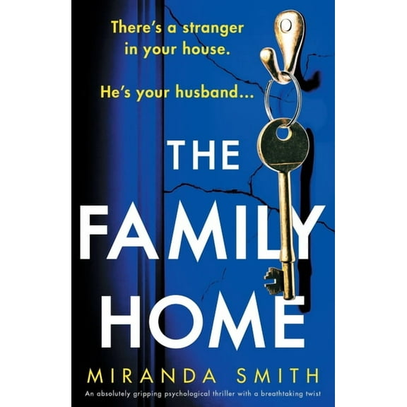 The Family Home: An absolutely gripping psychological thriller with a breathtaking twist, (Paperback)