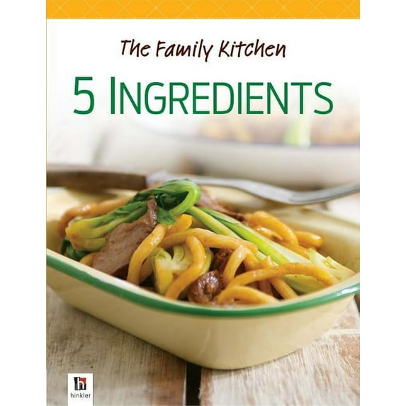 The Family Kitchen - 5 Ingredients (Paperback)
