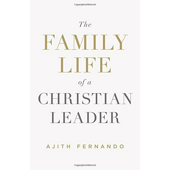Pre-Owned The Family Life of a Christian Leader (Paperback) 1433552906 9781433552908