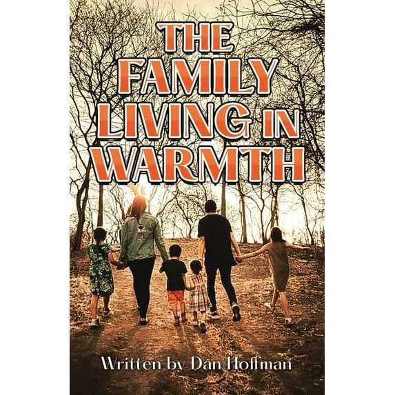 The Family Living in Warmth, (Paperback)