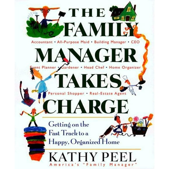 The Family Manager Takes Charge : Getting on the Fast Track to a Happy, Organized Home (Paperback)