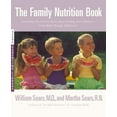 thumbnail image 1 of Pre-Owned The Family Nutrition Book: Everything You Need to Know about Feeding Your Children - From Birth to Age Two (Paperback) 0316777153 9780316777155, 1 of 1