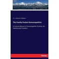 thumbnail image 1 of The Family Pocket Homoeopathist: A Concise Manual of Homoeopathic Practice, for Families and Travelers, (Paperback), 1 of 1
