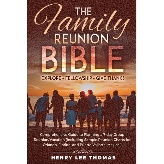The Family Reunion Bible: Explore - Fellowship - Give Thanks, (Hardcover)