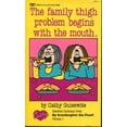 thumbnail image 1 of Pre-Owned The Family Thigh Problem Begins With the Mouth (Unknown) 044921916X 9780449219164, 1 of 1