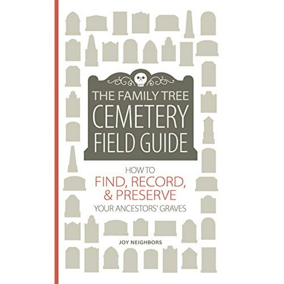Pre-Owned The Family Tree Cemetery Field Guide: How to Find, Record, and Preserve Your Ancestors' Graves (Hardcover) 1440352127 9781440352126