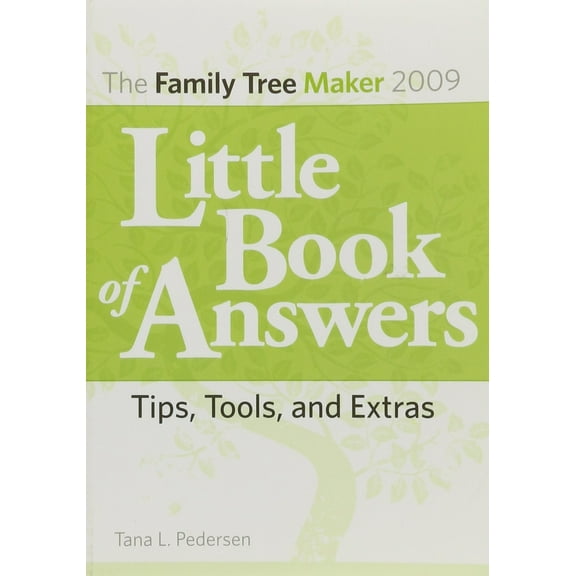 Pre-Owned The Family Tree Maker 2009 Little Book of Answers: Tips, Tools, and Extras (Paperback) 1593313268 9781593313265