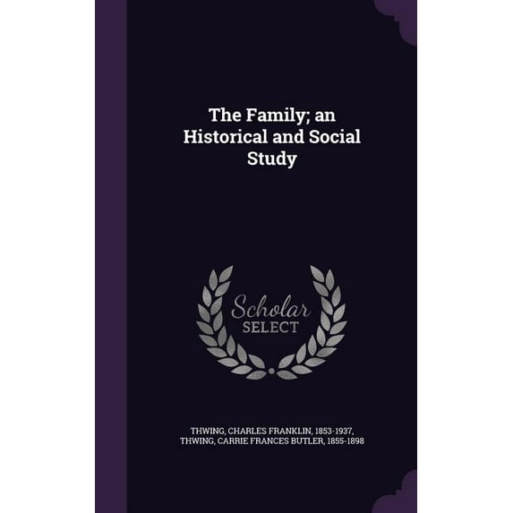 The Family; an Historical and Social Study (Hardcover)