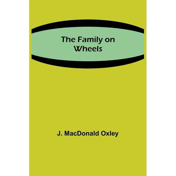 The Family on Wheels, (Paperback)