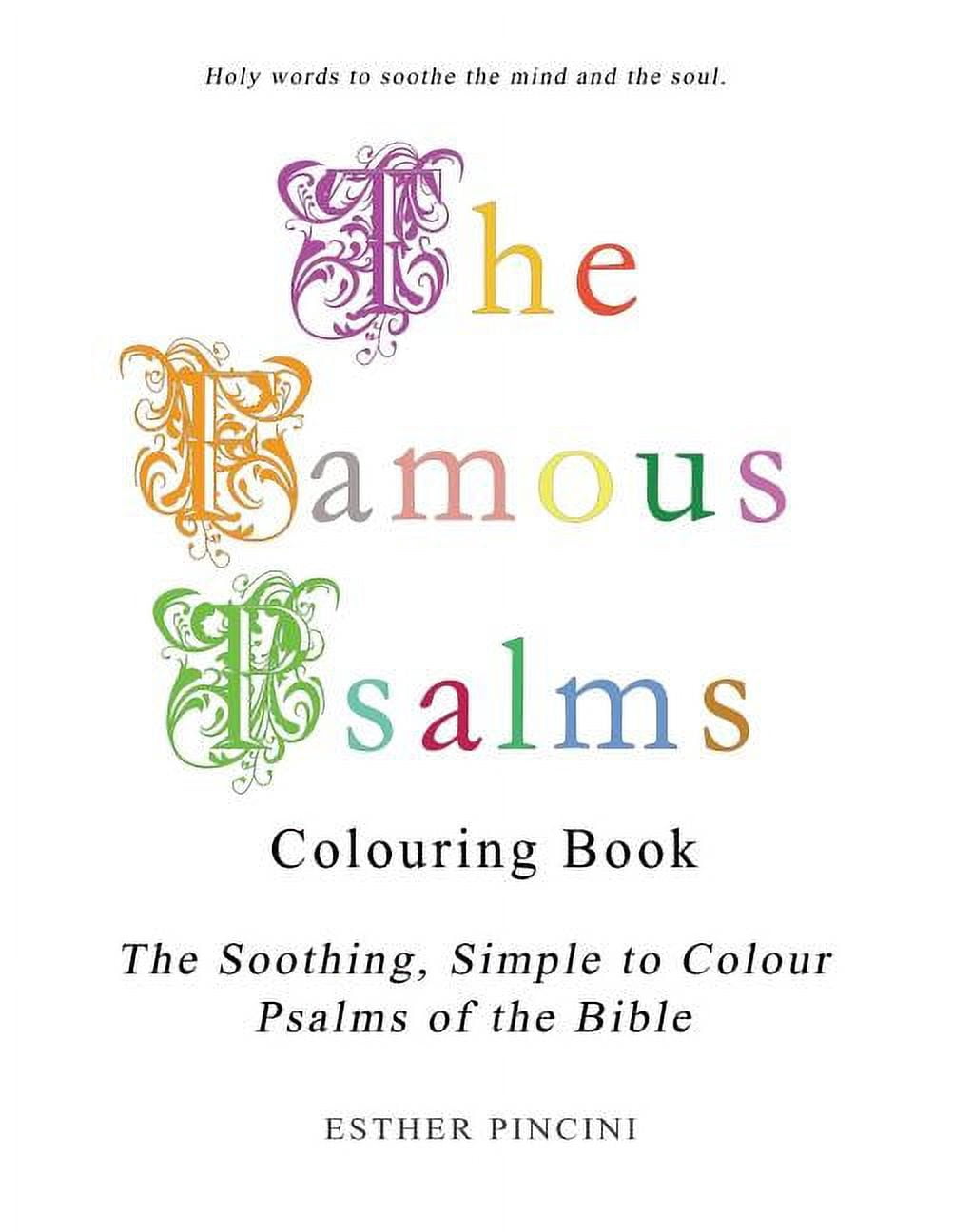 The Famous Psalms Colouring Book: The Soothing, Simple to Colour Psalms of the Bible, (Paperback)