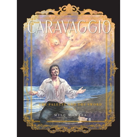 The Fantagraphics Milo Manara Signature Caravaggio: The Palette and the Sword: Book 2, (Paperback)