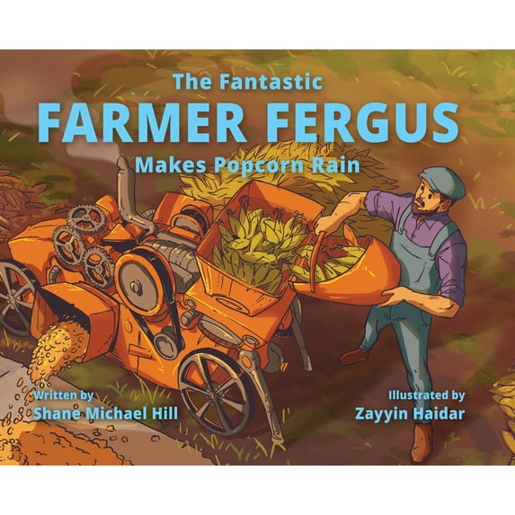 The Fantastic Farmer Fergus The Fantastic Farmer Fergus Makes Popcorn ...