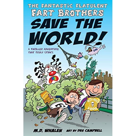 Pre-Owned The Fantastic Flatulent Fart Brothers Save the World!: A Thriller Adventure that Truly Stinks; US edition (Paperback) 962786627X 9789627866275