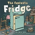thumbnail image 1 of The Fantastic Fridge, (Paperback), 1 of 1