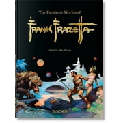 45th Edition The Fantastic Worlds of Frank Frazetta. 45th Ed., Hardcover
