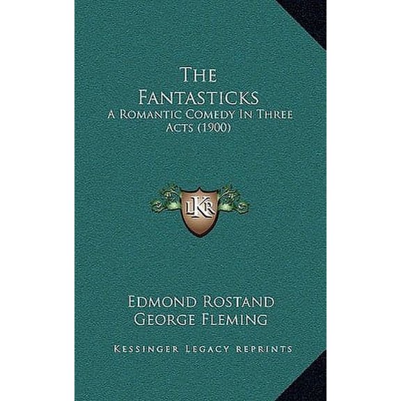 The Fantasticks : A Romantic Comedy In Three Acts (1900) (Hardcover)