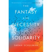 The Fantasy and Necessity of Solidarity, Hardcover