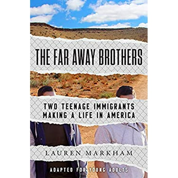 Pre-Owned The Far Away Brothers  Adapted for Young Adults : Two Teenage Immigrants Making a Life in America Hardcover Lauren Markham