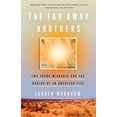 thumbnail image 1 of Pre-Owned The Far Away Brothers: Two Young Migrants and the Making of an American Life (Paperback) 1101906200 9781101906200, 1 of 1