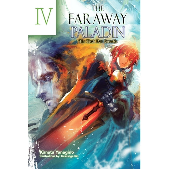 Faraway Paladin (Light Novel) The Faraway Paladin: The Torch Port Ensemble (Light Novel), Book 5, (Hardcover)