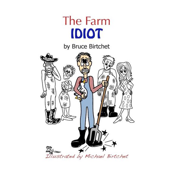 The Farm Idiot (Paperback)