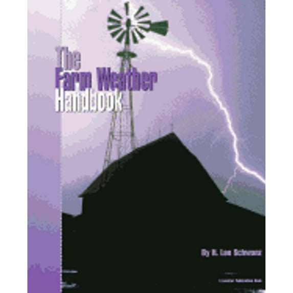 Pre-Owned The Farm Weather Handbook (Paperback) 0944079075 9780944079072