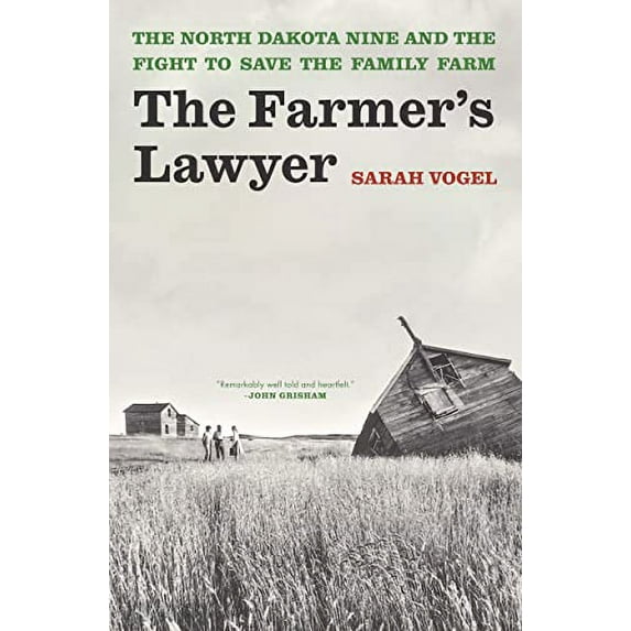 Pre-Owned The Farmer's Lawyer: The North Dakota Nine and the Fight to Save the Family Farm (Hardcover) 1635575265 9781635575262