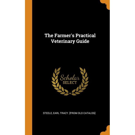 The Farmer's Practical Veterinary Guide (Hardcover)