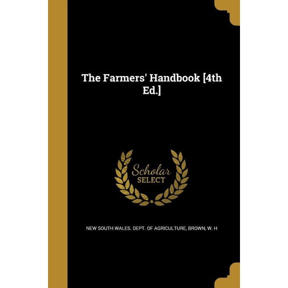 The Farmers' Handbook [4th Ed.] (Paperback)