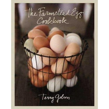 Pre-Owned The Farmstead Egg Cookbook (Hardcover) 0312354584 9780312354589