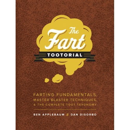 Pre-Owned The Fart Tootorial (Hardcover) 1452105022 9781452105024