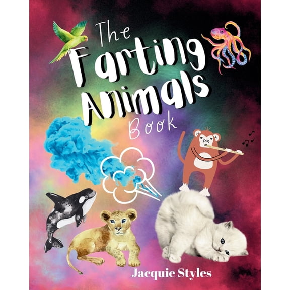 The Farting Animals Book: Funny Rhymes About Potty Times, (Paperback)