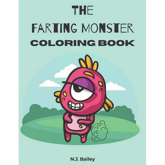 The Farting Monster Coloring Book : Awesome Farting Monster Coloring Book (Paperback)