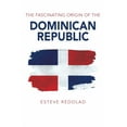 thumbnail image 1 of The Fascinating Origin of the Dominican Republic (Paperback), 1 of 1