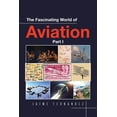 thumbnail image 1 of The Fascinating World of Aviation (Paperback), 1 of 1
