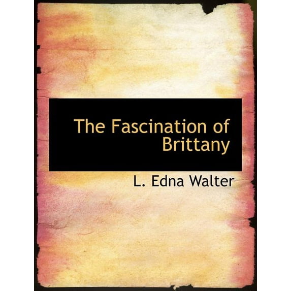 The Fascination of Brittany (Paperback)