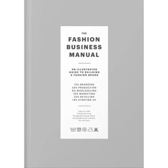 Pre-Owned The Fashion Business Manual: All Illustrated Guide to Building a Fashion Brand, 9789887710974, 9887710970, Hardcover,