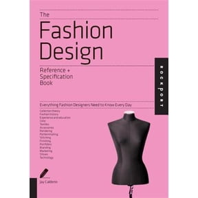 Pre-Owned Fashion Design Reference + Specification Book: Everything Fashion Designers Need to Know Every Day (Paperback) 1592538509 9781592538508