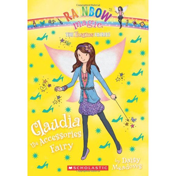 Pre-Owned The Fashion Fairies #2: Claudia the Accessories Fairy: A Rainbow Magic Book (2) (Paperback) 0545484855 9780545484855