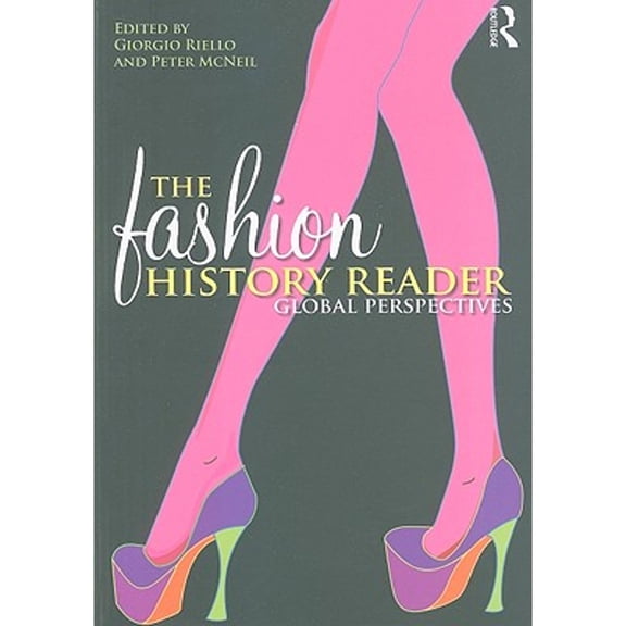 Pre-Owned The Fashion History Reader : Global Perspectives (Paperback) 9780415493246